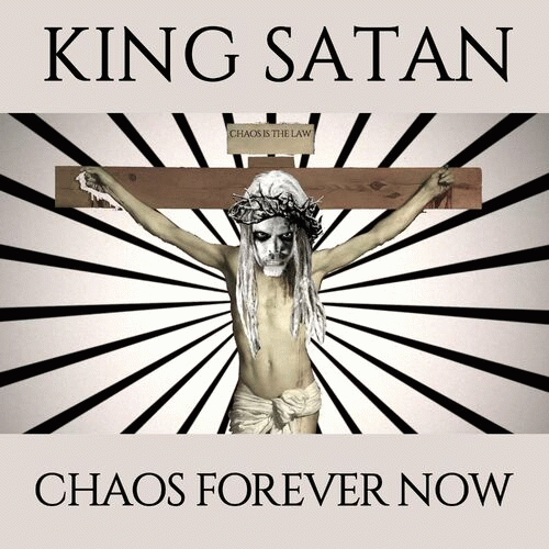 King Satan : Chaos Forever Now